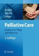 Palliative Care: Handbuch Fa1/4r Pflege Und Begleitung edito da Springer