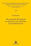 Die materielle Rechtskraft im deutschen und türkischen Zivilverfahrensrecht di Efe Direnisa edito da Lang, Peter GmbH