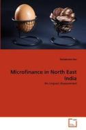 Microfinance in North East India di Debabrata Das edito da VDM Verlag
