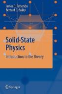 Solid-State Physics: Introduction to the Theory di James Patterson, Bernard Bailey edito da Springer