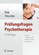 Prufungsfragen Psychotherapie: Fragensammlung Mit Kommentierten Antworten edito da Springer