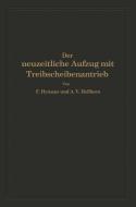 Der neuzeitliche Aufzug mit Treibscheibenantrieb di A. V. Hellborn, F. Hymans edito da Springer Berlin Heidelberg