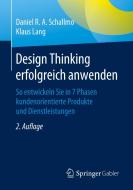 Design Thinking erfolgreich anwenden di Daniel R. A. Schallmo, Klaus Lang edito da Springer-Verlag GmbH