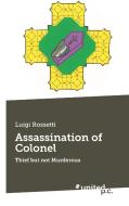 Assassination of Colonel di Luigi Rossetti edito da united p.c.