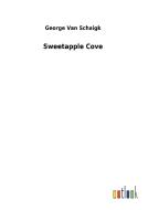 Sweetapple Cove di George van Schaigk edito da Outlook Verlag