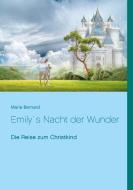 Emily`s Nacht der Wunder di Marie Bernard edito da Books on Demand
