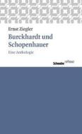 Burckhardt und Schopenhauer di Ernst Ziegler edito da Schwabe Verlag Basel