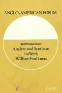 Analyse und Synthese im Werk William Faulkners di Wolf Kindermann edito da Lang, Peter GmbH