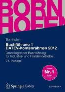 Buchfhrung 1 Datevkontenrahmen 2012 di BORNHOFEN edito da Springer (german Titles)