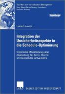 Integration der Unsicherheitsaspekte in die Schedule-Optimierung di Leonid Jasvoin edito da Deutscher Universitätsvlg