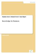 Knowledge for Business di Stephan Aerni, Roland Ferrari, Hans Rigert edito da Diplom.de
