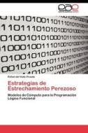 Estrategias de Estrechamiento Perezoso di Rafael del Vado Vírseda edito da LAP Lambert Acad. Publ.