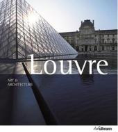Art & Architecture: Louvre di Gabriele Bartz, Eberhard Konig edito da Ullmann Publishing