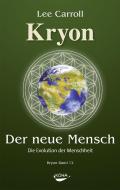 Der Neue Mensch: Die Evolution der Menschheit di Lee Carroll edito da Koha-Verlag GmbH