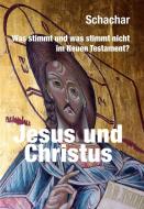 Jesus und Christus di Schachar edito da Edition Ost Im Verlag Das
