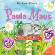 Paula Maus di Utta Kaiser-Plessow edito da Kelebek