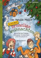 Die Familie Müller -Brenzlige Weihnachten di Renate Felderer edito da NOVA MD