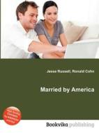 Married By America edito da Book On Demand Ltd.