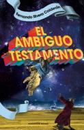 El Ambiguo Testamento / The Ambiguous Testament di Fernando Rivera edito da RESERVOIR BOOKS