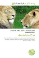 Audubon Zoo di Frederic P Miller, Agnes F Vandome, John McBrewster edito da Alphascript Publishing