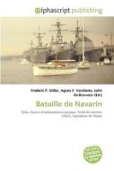 Bataille De Navarin di #Miller,  Frederic P. Vandome,  Agnes F. Mcbrewster,  John edito da Vdm Publishing House