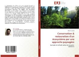 Conservation & restauration d'un écosystème par une approche paysagère di Benoît Grange edito da Editions universitaires europeennes EUE