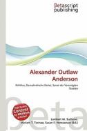 Alexander Outlaw Anderson edito da Betascript Publishing