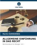 ALLGEMEINE EINFÜHRUNG IN DAS RECHT di Martin Kuengienda edito da Verlag Unser Wissen