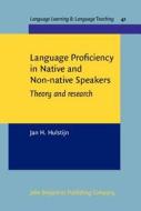 Language Proficiency In Native And Non-native Speakers di Jan H. Hulstijn edito da John Benjamins Publishing Co