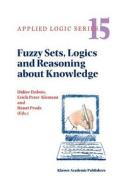 Fuzzy Sets, Logics and Reasoning about Knowledge edito da Springer Netherlands