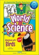 Adventures with Birds edito da WORLD SCIENTIFIC PUB CO INC