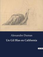 Un Gil Blas en California di Alexandre Dumas edito da Culturea