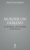 Murder on Demand di Al Roker edito da BLACKSTONE PUB