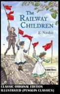 The Railway Children By E. Nesbit di Nesbit E. Nesbit edito da Independently Published