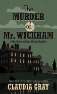 The Murder of Mr. Wickham di Claudia Gray edito da THORNDIKE PR