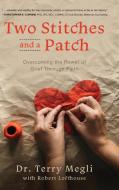 Two Stitches and a Patch di Terry Megli edito da Koehler Books