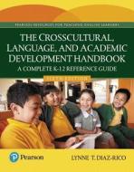 The Crosscultural, Language, and Academic Development Handbook di Lynne T. Diaz-Rico edito da Pearson Education (US)