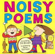 Noisy Poems di Jill Bennett, Nick Sharratt edito da Oxford University Press