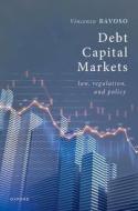 Debt Capital Markets di Vincenzo Bavoso edito da Oxford University Press