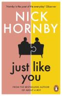 Just Like You di Nick Hornby edito da Penguin Books Ltd (UK)