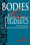 Bodies and Pleasures di Ladelle McWhorter edito da Indiana University Press