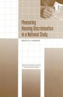 Measuring Housing Discrimination In A National Study di Committee on National Statistics, National Research Council, National Academy of Sciences, Commission on Behavioral and Social Sciences and Education, Div edito da National Academies Press