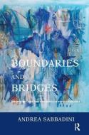 Boundaries and Bridges di Andrea Sabbadini edito da Taylor & Francis Ltd