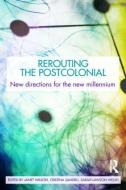 Rerouting the Postcolonial edito da Taylor & Francis Ltd