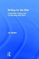 Writing for the Web di J. D. Applen edito da Taylor & Francis Ltd