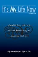 It's My Life Now di Meg Kennedy Dugan, Roger R. Hock edito da Taylor & Francis Ltd