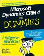Microsoft Dynamics CRM 4 For Dummies di Joel Scott, David Lee, Scott Weiss edito da John Wiley and Sons Ltd
