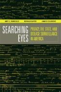 Searching Eyes - Privacy, the State and Disease Surveillance in America di Amy L. Fairchild edito da University of California Press