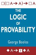 The Logic of Provability di George S. Boolos, Boolos George S. edito da Cambridge University Press
