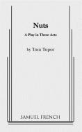 Nuts di Tom Topor edito da SAMUEL FRENCH TRADE